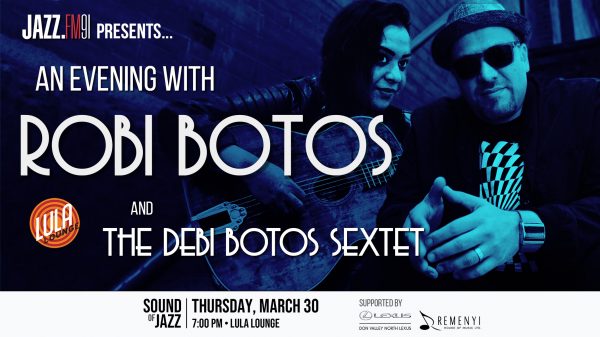 Sound of Jazz: An Evening with Robi Botos and the Debi Botos Sextet